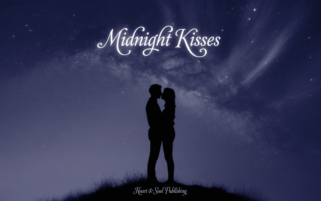 Midnight Kisses” — Love in the Still of the Night